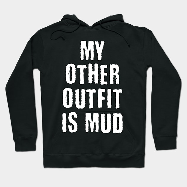 My other Outfit is Mud / MUSIC FESTIVAL OUTFIT / Funny Festival Camping Tent Humor Hoodie by octoplatypusclothing@gmail.com